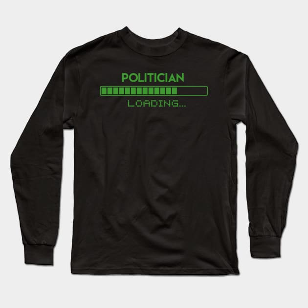 Politician Loading Long Sleeve T-Shirt by Grove Designs